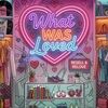 whatwasloved
